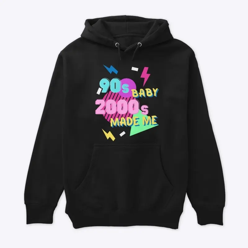 90s Baby 2000s Made Me Sweatshirt 